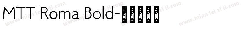 MTT Roma Bold字体转换
